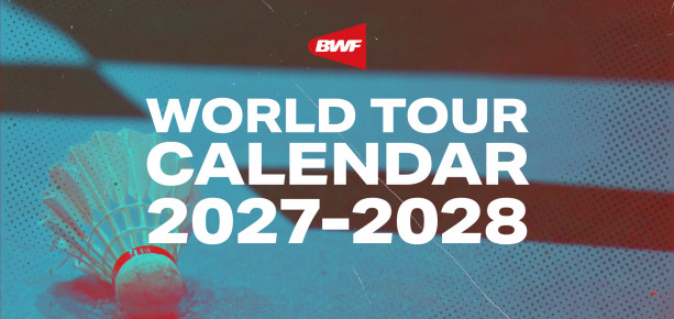 BWF World Tour Calendar 2027-2028 Announced